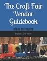 The Craft Fair Vendor Guidebook: Ideas to Inspire