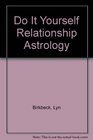 Do it Yourself Relationship Astrology