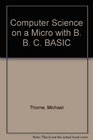 Computer Science on a Micro with BBCBASIC