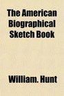 The American Biographical Sketch Book