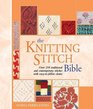 The Knitting Stitch Bible Over 250 Traditional and Contemporary Stitches with EasytoFollow Charts