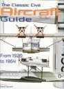 THE CLASSIC CIVIL AIRCRAFT GUIDE