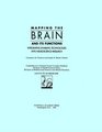 Mapping the Brain and Its Functions Integrating Enabling Technologies into Neuroscience Research