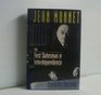 Jean Monnet The First Statesman of Interdependence