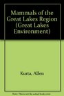 Mammals of the Great Lakes Region  Revised Edition