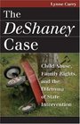 The Deshaney Case Child Abuse Family Rights and the Dilemma of State Intervention