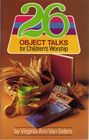 TwentySix Object Talks for Children's Workship