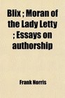 Blix  Moran of the Lady Letty  Essays on authorship