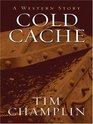 Cold Cache A Western Story