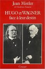 Hugo et Wagner face a leur destin