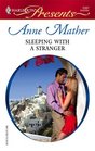 Sleeping With a Stranger (Foreign Affairs) (Harlequin Presents, No 2507)