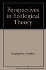 Perspectives in Ecological Theory