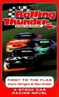 First To The Flag (Rolling Thunder Stock Car Racing, Bk 6)