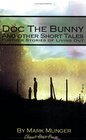 Doc the Bunny and Other Short Tales