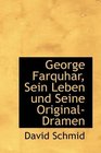 George Farquhar Sein Leben und Seine OriginalDramen