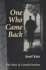 One Who Came Back The Diary of a Jewish Survivor