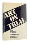 Art on Trial From Whistler to Rothko