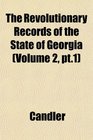 The Revolutionary Records of the State of Georgia