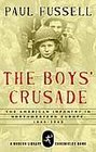 The Boys Crusade The American Infantry in Northwestern Europe 19441945