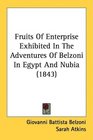 Fruits Of Enterprise Exhibited In The Adventures Of Belzoni In Egypt And Nubia