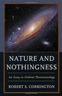 Nature and Nothingness An Essay in Ordinal Phenomenology