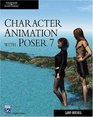 Character Animation with Poser 7