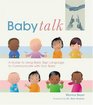 Baby Talk A Guide to Using Basic Sign Language to Communicate with Your Baby