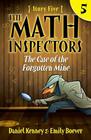 The Case of the Forgotten Mine (Math Inspectors, Bk 5)