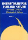 Energy Basis for Man and Nature