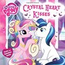My Little Pony: Crystal Heart Kisses (My Little Pony (Little, Brown & Company))