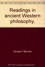 Readings in ancient Western philosophy