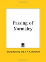 Passing of Normalcy