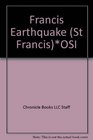 Francis Earthquake OSI