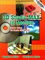 3D Studio MAX in Motion Basics Using 3D Studio MAX 42