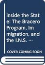 Inside the State The Bracero Program Immigration and the INS