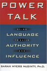 Power Talk Using Language to Build Authority and Influence
