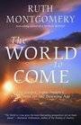 The World to Come  The Guides' LongAwaited Predictions for the Dawning Age