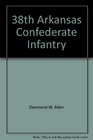 38th Arkansas Confederate Infantry