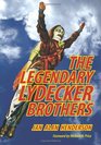 The Legendary Lydecker Brothers