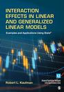 Interaction Effects in Linear and Generalized Linear Models Examples and Applications Using Stata