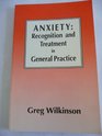 Anxiety Recognition and Management in General Practice