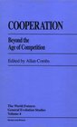 Cooperation Beyond the Age of Competition