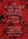 The Achievement Test Desk Reference Comprehensive Assessment and Learning Disabilities