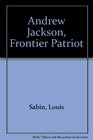 Andrew Jackson, Frontier Patriot