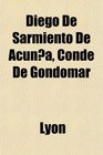 Diego De Sarmiento De Acuna Conde De Gondomar