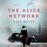 The Alice Network A Novel