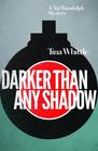 Darker Than Any Shadow: A Tai Randolph Mystery (Tai Randolph Mysteries)