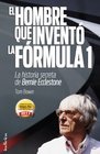 El hombre que invento la Formula 1