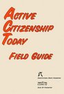 Active Citizenship Today Field Guide/Highschool Level