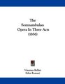 The Somnambulae Opera In Three Acts